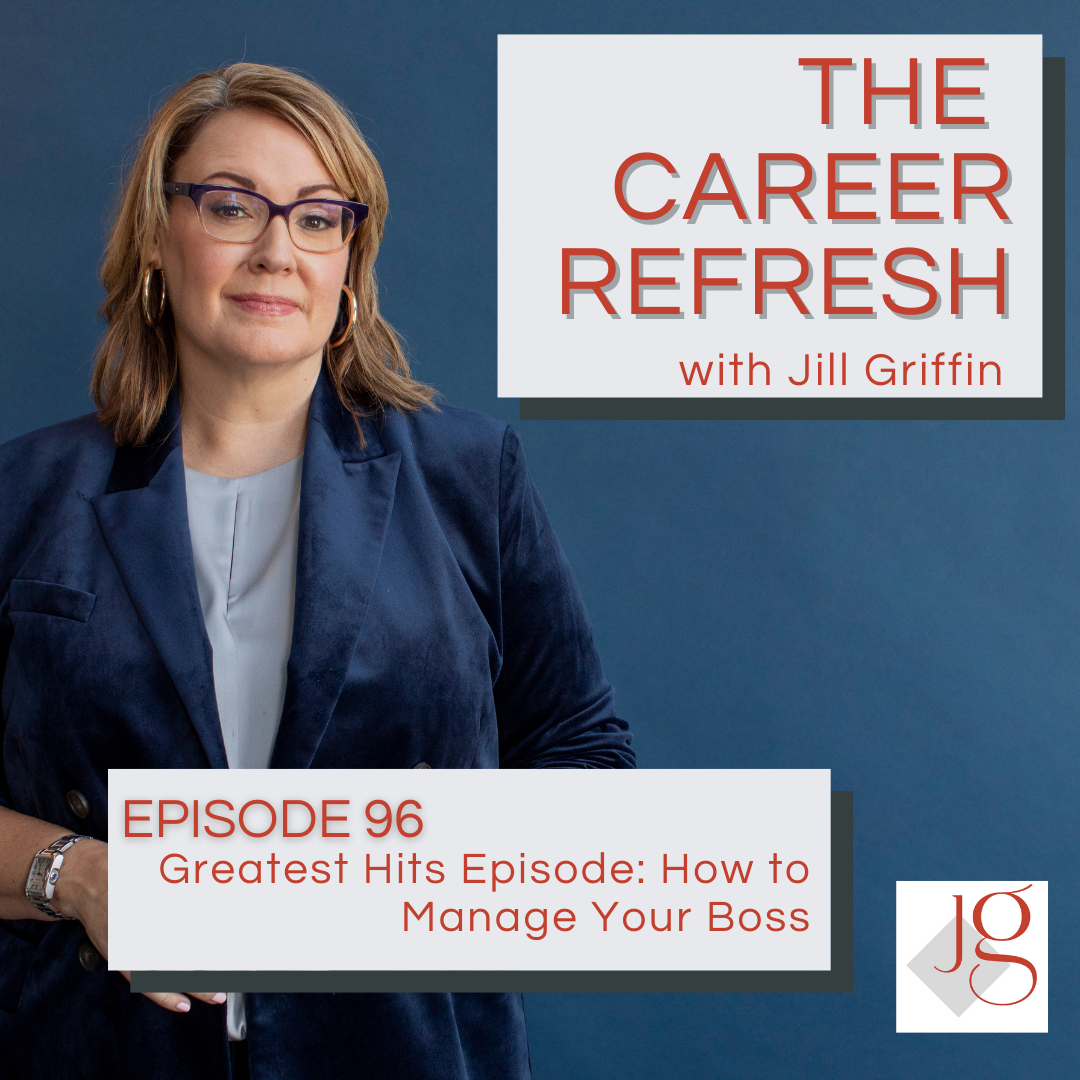 Episode 96: Greatest Hits Episode: How to Manage Your Boss