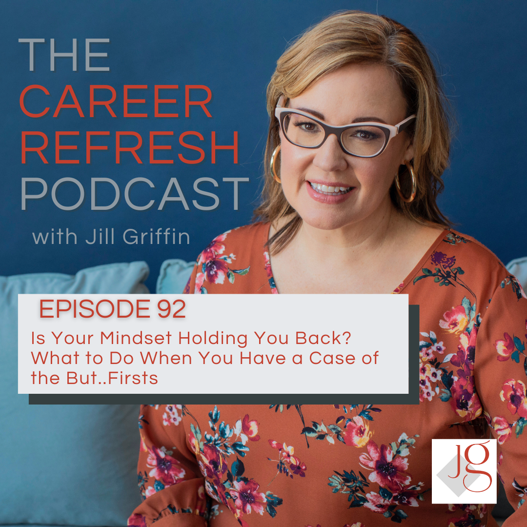 Episode 92: Is Your Mindset Holding You Back? What to Do When You Have a Case of the But..Firsts