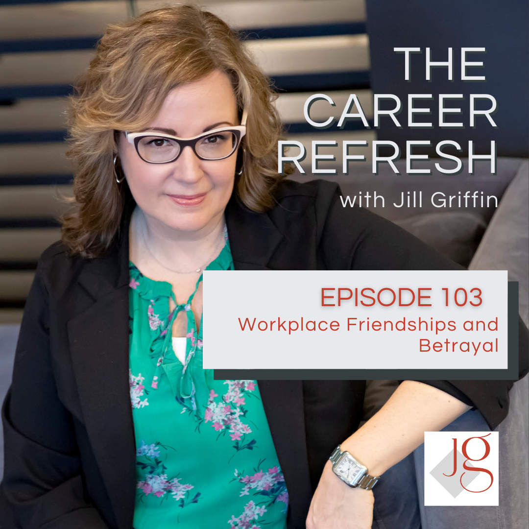 Episode 103: Workplace Friendships and Betrayal