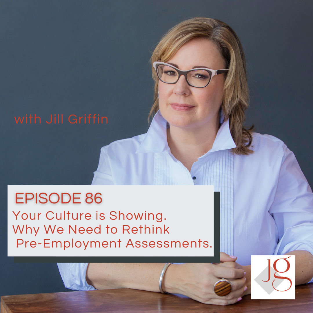 Episode 86: Why We Need to Rethink Pre-Employment Assessments