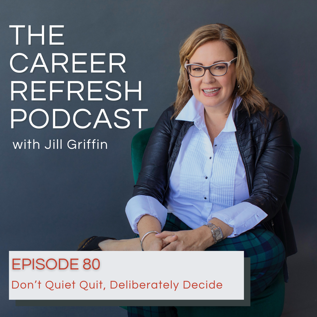 Episode 80: Don’t Quiet Quit, Deliberately Decide