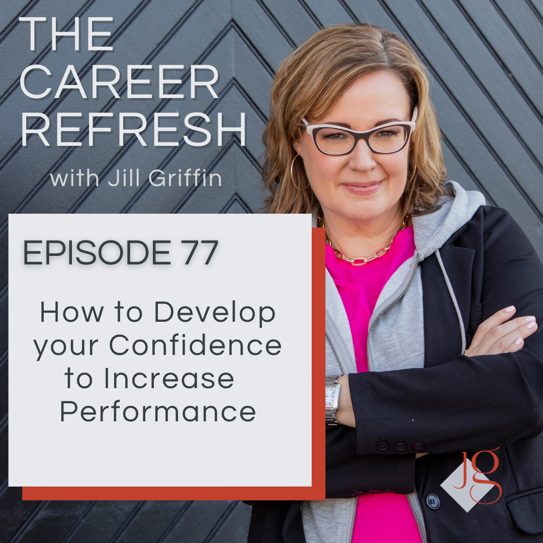 Episode 77: How to Develop Your Confidence to Increase Your Performance