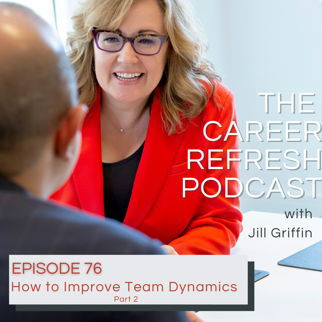 Episode 76: How to Improve Team Dynamics at Work Part 2