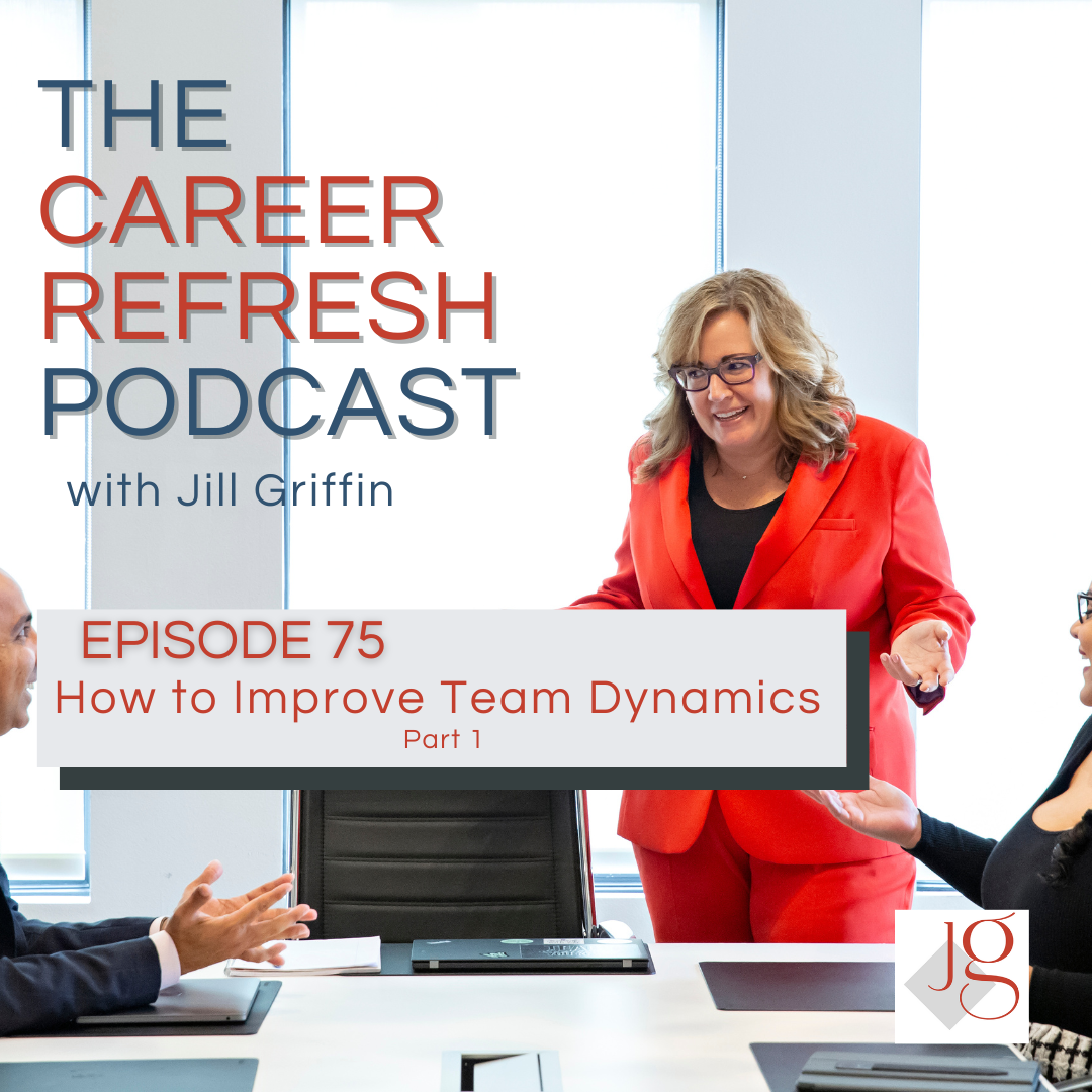 Episode 75: How to Improve Team Dynamics at Work Part 1