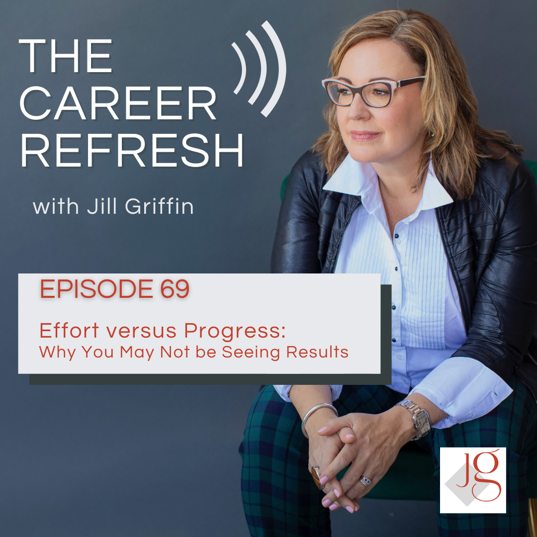 Episode 69: Effort Versus Progress and Why You May Not Be Seeing Results