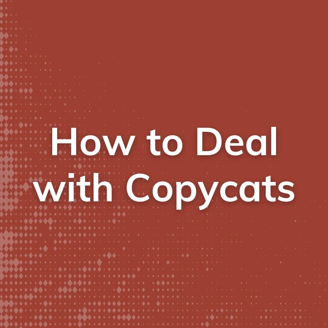How to Deal with Copycats