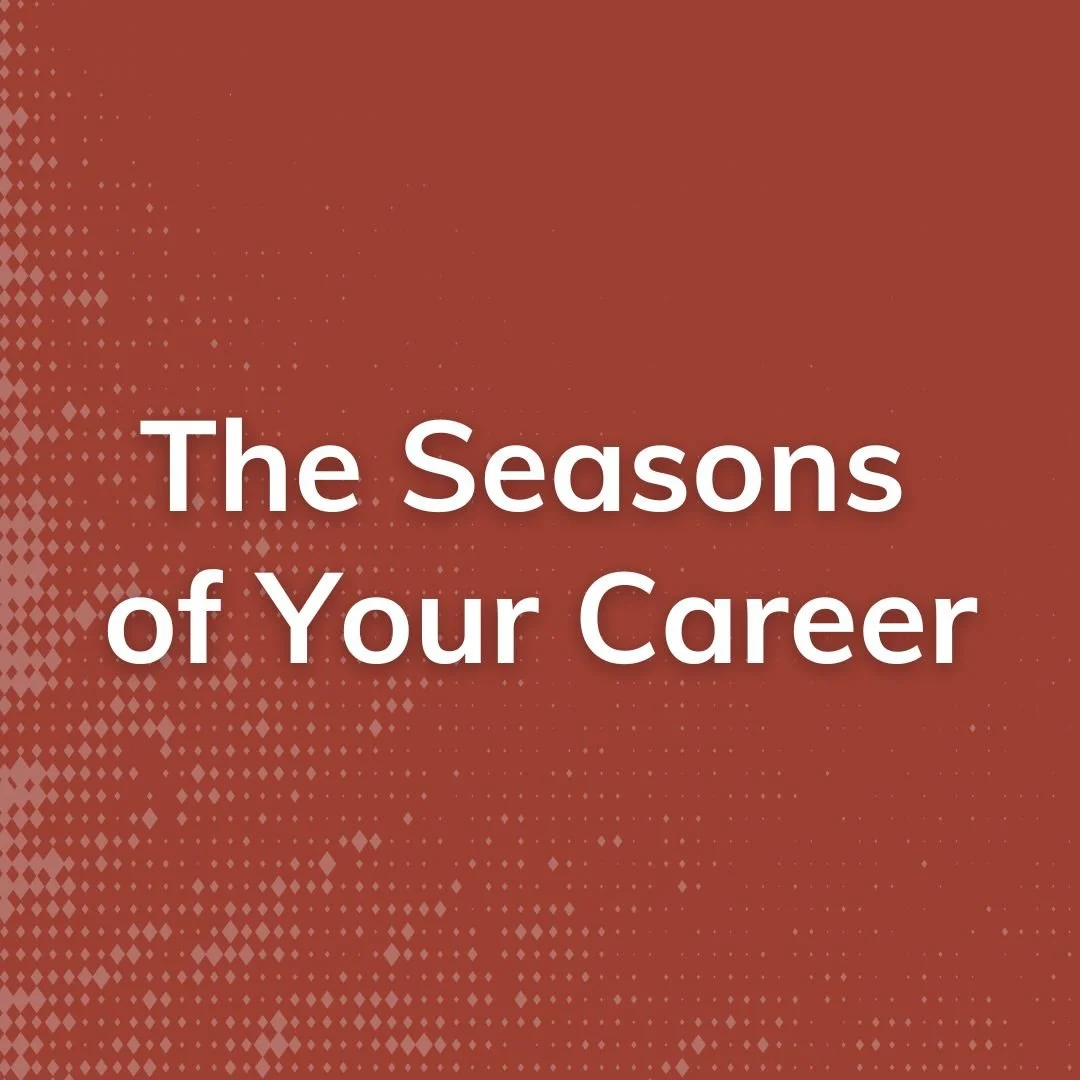 The Seasons of Your Career