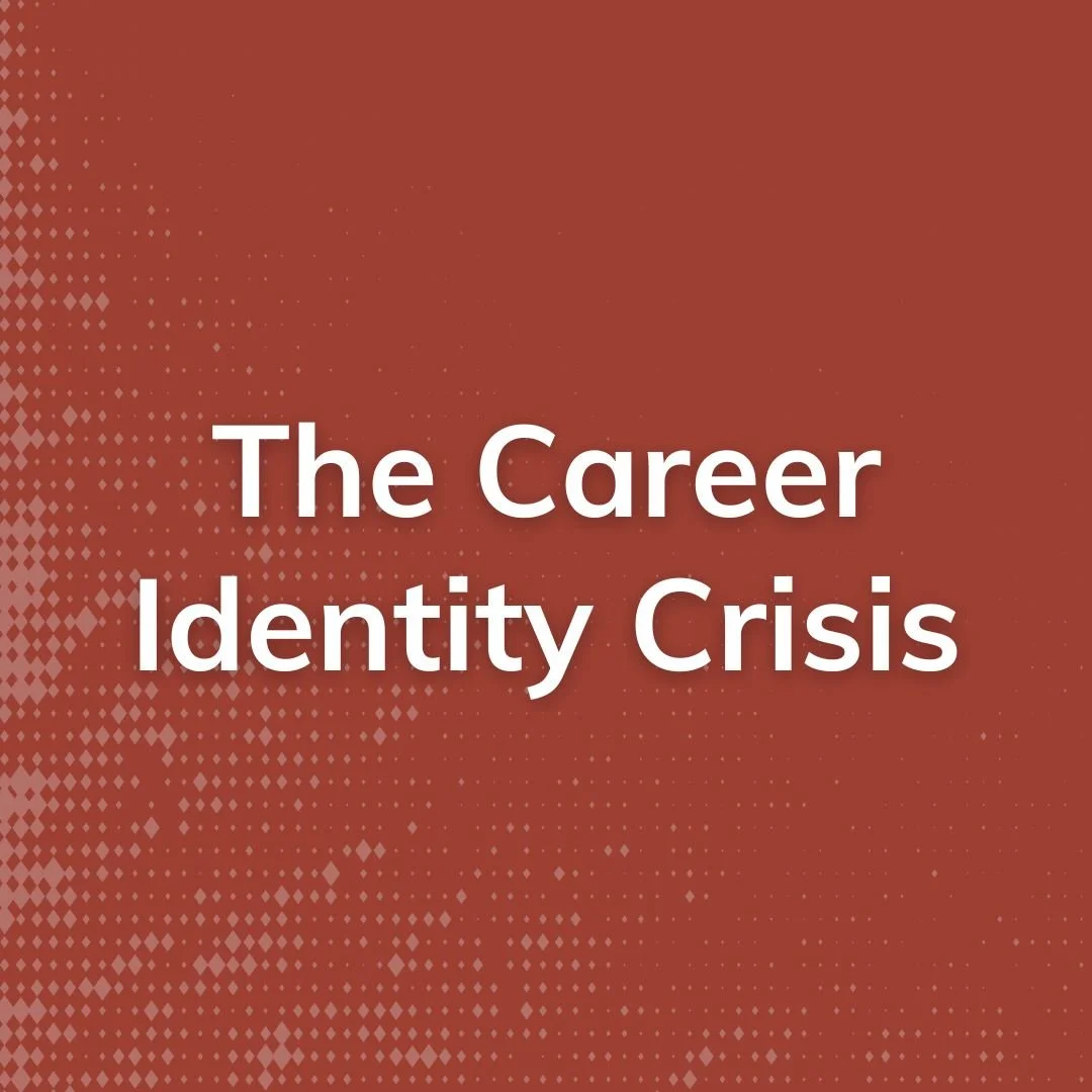 The Career Identity Crisis