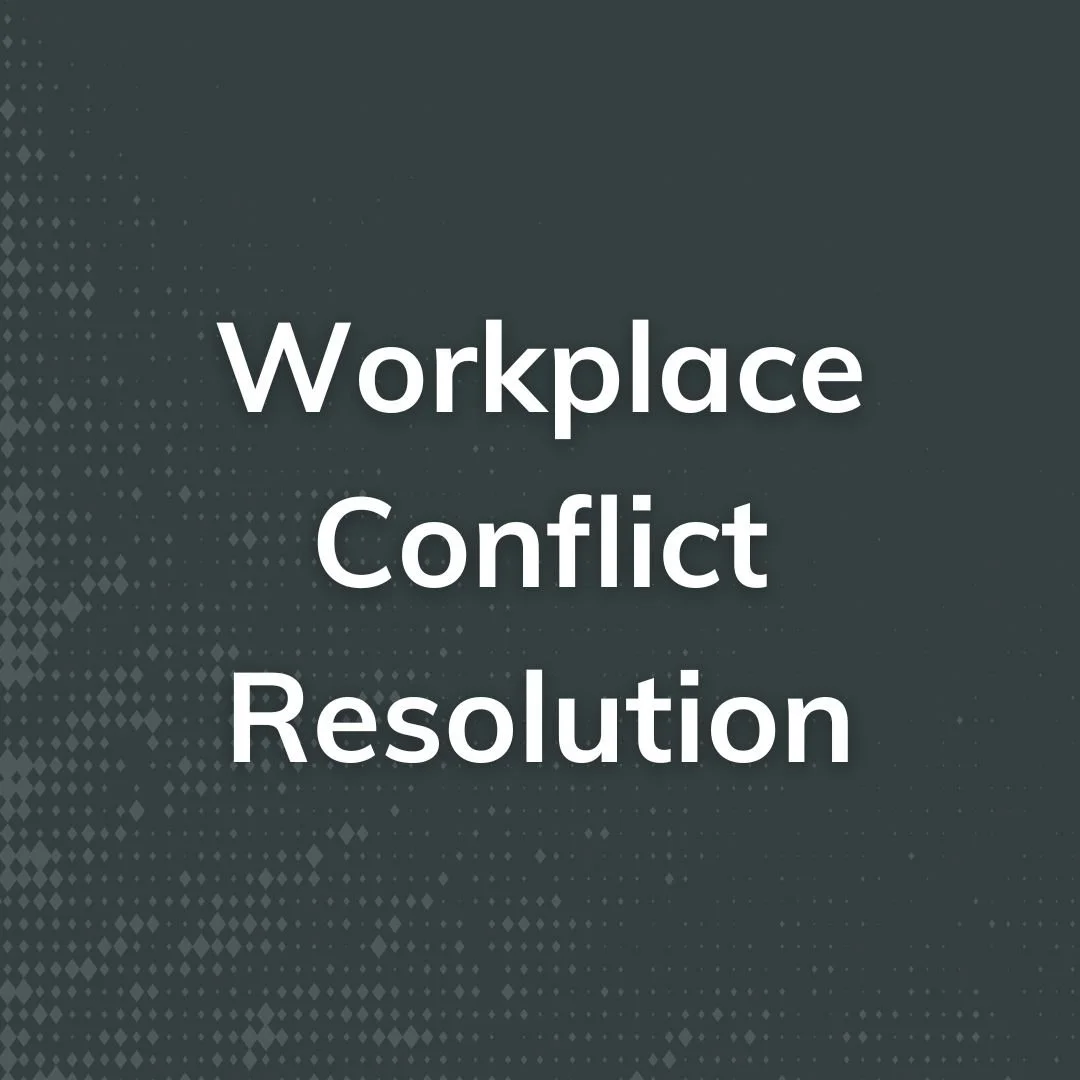Workplace Conflict Resolution