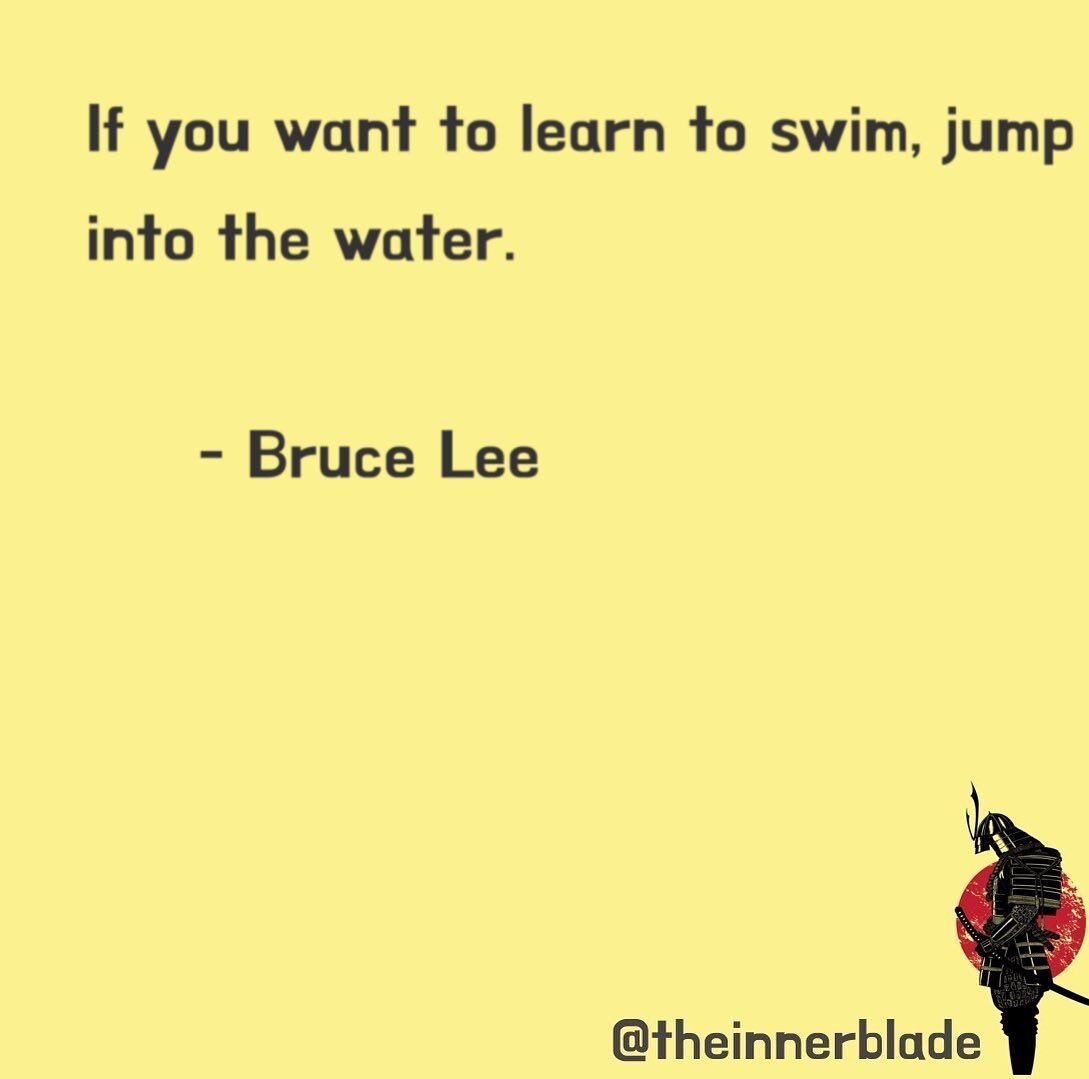 DAILY BLADE: perfect Monday quote... f** inspiration just jump in... once in the water we laugh at our prior resistance 
.
.
.
.
.
#fitness #fitnessmotivation #mindfulness #weightloss #meditation #martialarts #jiujitsu #samurai