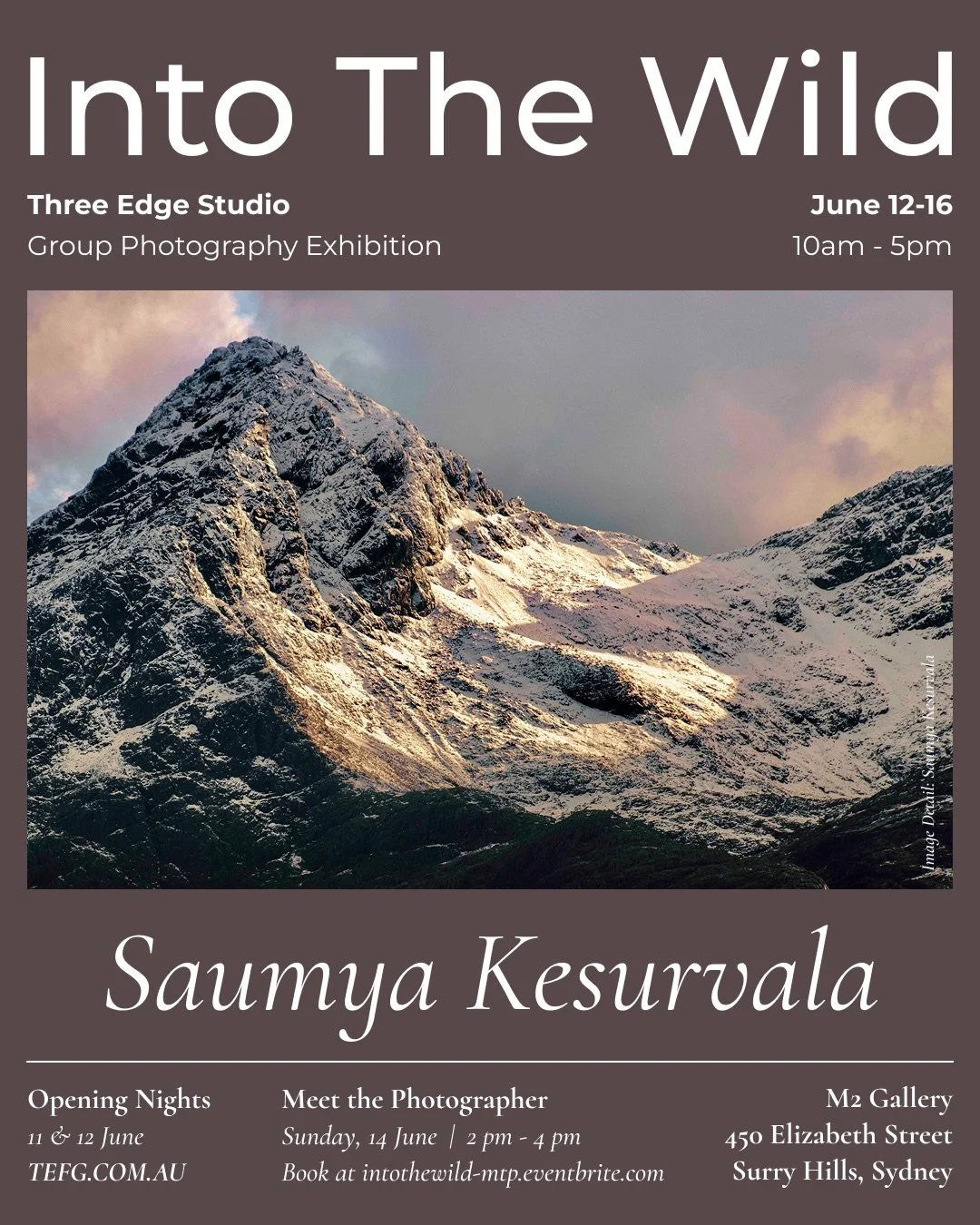 We welcome you to Into The Wild at the M2 Gallery in Sydney. Three Edge Studio Group Photography Exhibition presents an outstanding collection of 54 curated photography works by 30 photographers from Australia and New Zealand.

We are very proud to p