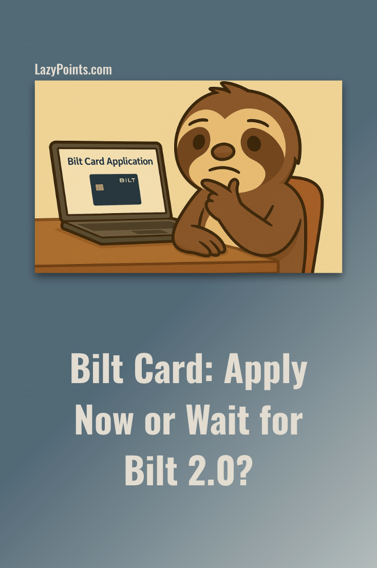 Should You Get a Bilt Card Now or Wait for Bilt 2.0?