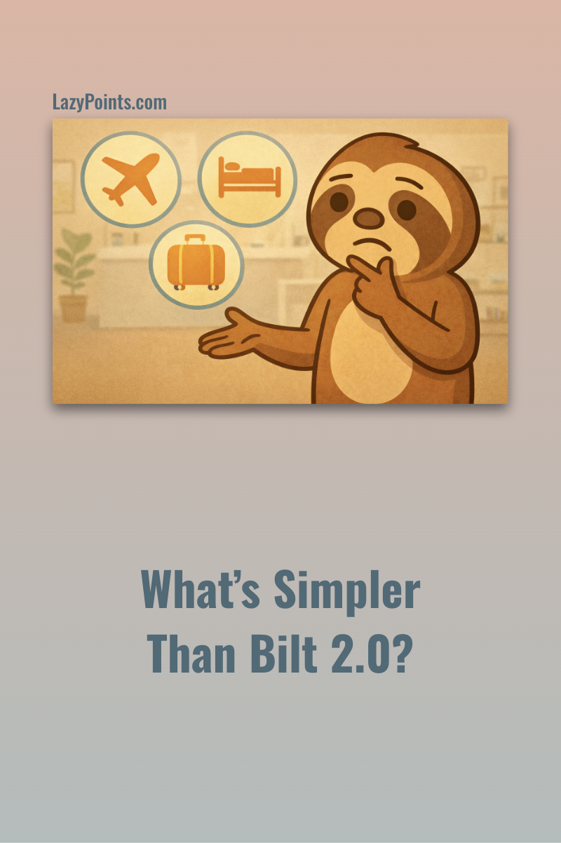 What’s Easier Than Bilt 2.0?
