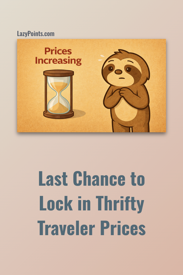 Last Chance (Tonight): Lock in Thrifty Traveler’s Current Price