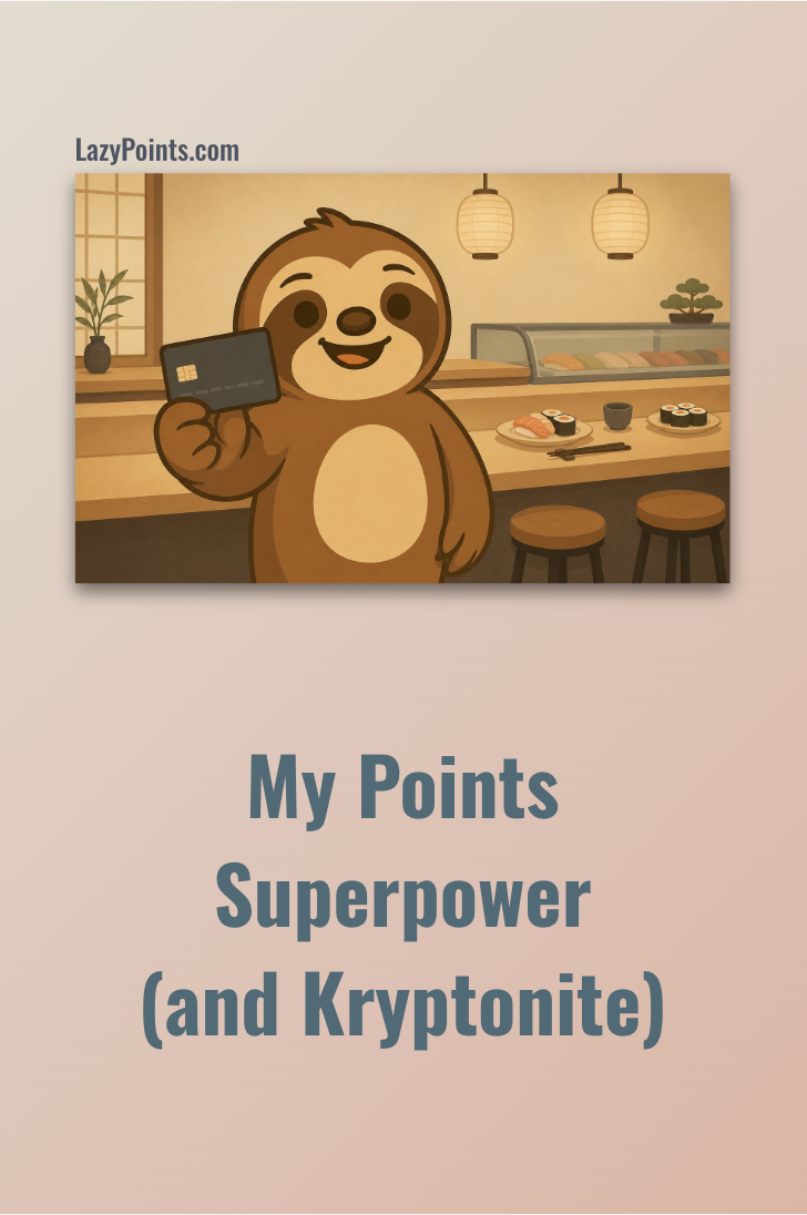 My Points Superpower—and Kryptonite