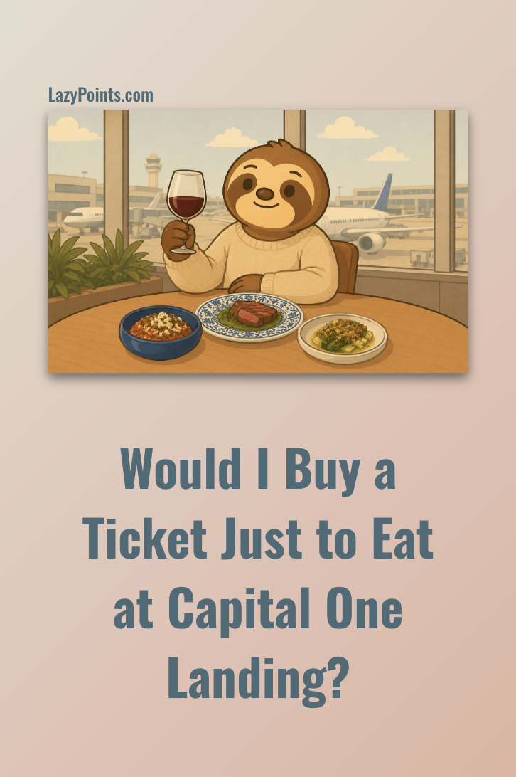 Would I Book a Flight Just to Eat at Capital One Landing?