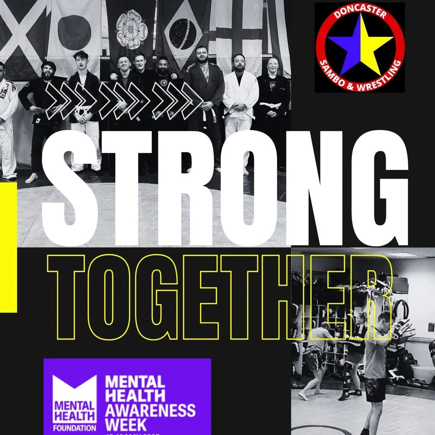 A collage promoting Mental Health Awareness Week with images of martial arts practitioners and gym activities. Large text reads 'Strong Together.' The logo of Doncaster Sambo & Wrestling is in the top right corner, and a purple logo of the Mental Hea