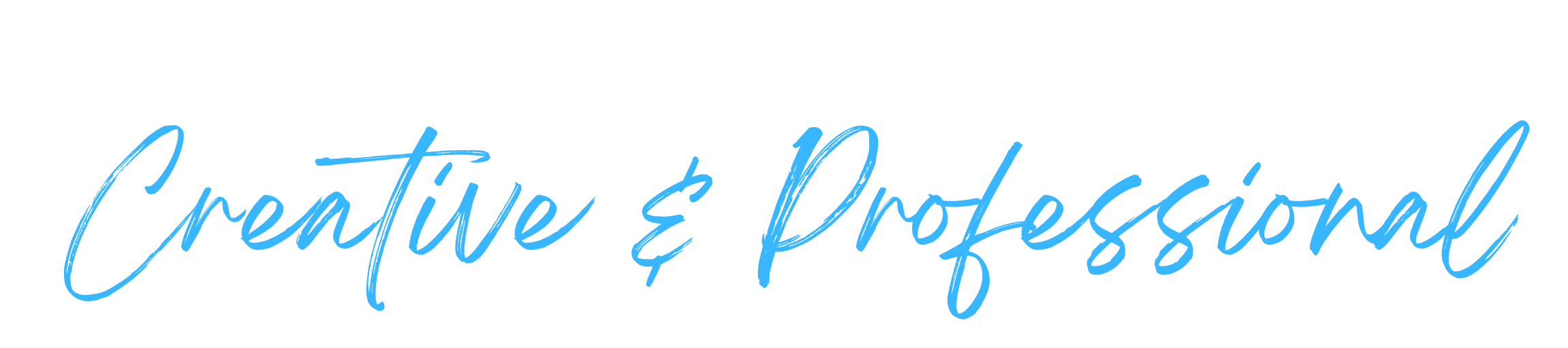 Text reading "Creative & Professional" in blue handwritten font on black background.