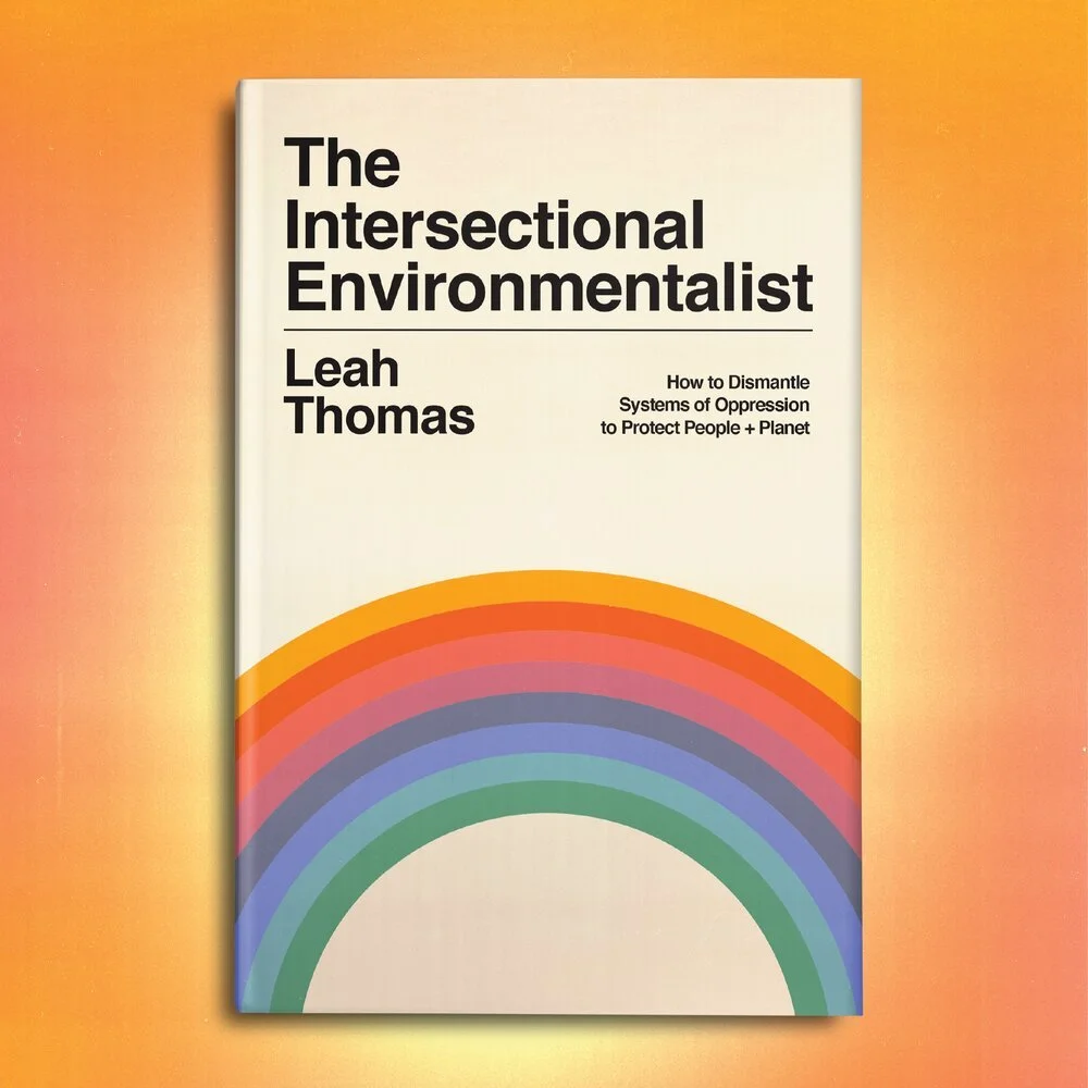Book Review: The Intersectional Environmentalist by Leah Thomas