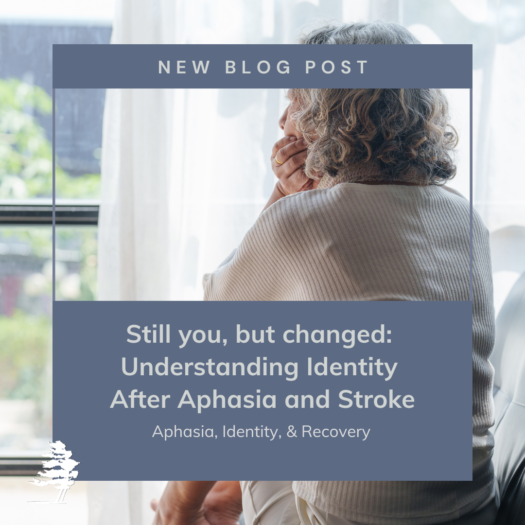 Still You, But Changed: Understanding Identity After Aphasia and Stroke