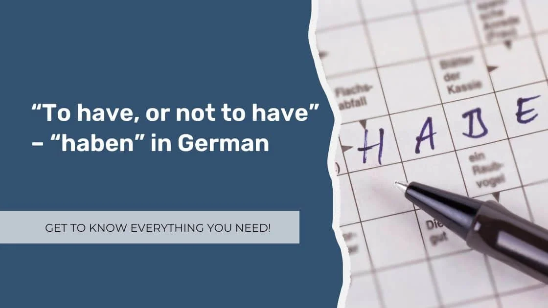 “To have, or not to have” – “haben” in German