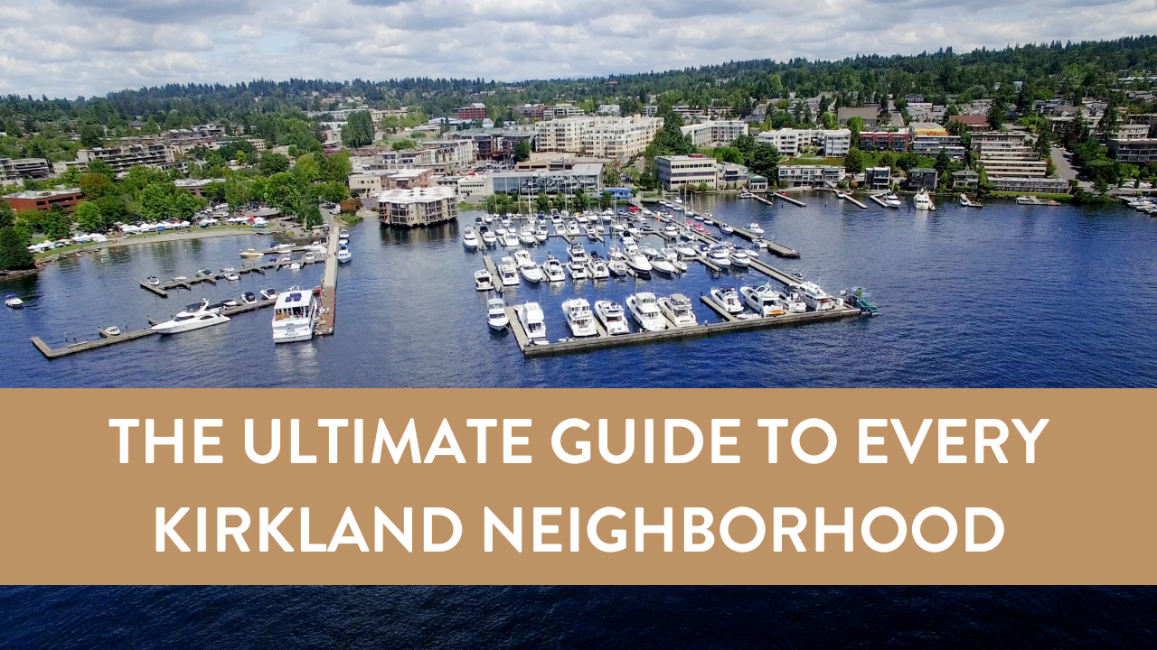 Living in Kirkland, WA: A Local Expert’s Guide to Every Neighborhood