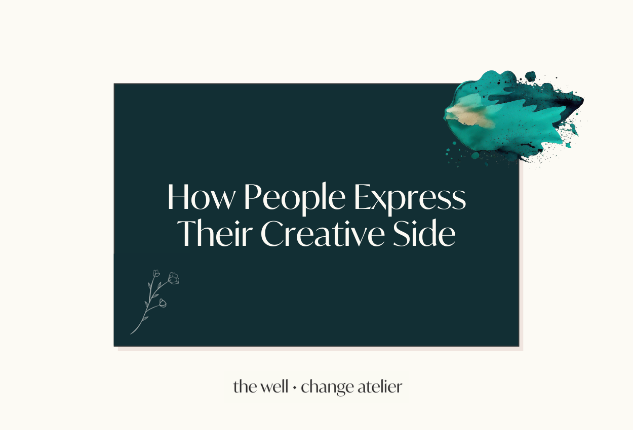 How People Express Their Creative Side (+ Ideas!)
