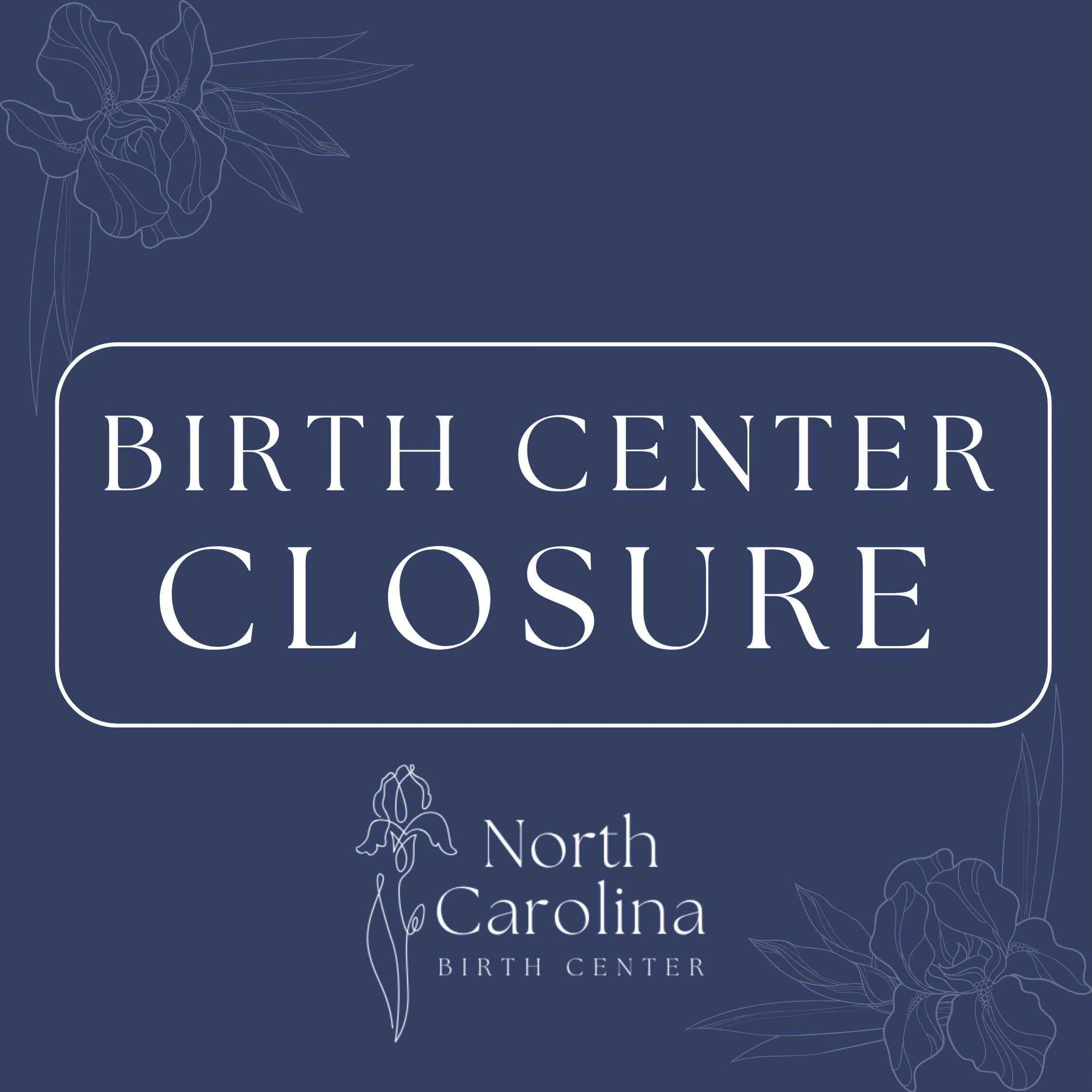 To our beloved community,

It is with profound sadness and heavy hearts that we share the news that the North Carolina Birth Center will close its doors effective June 30th, 2026.

This is a message we hoped we&rsquo;d never have to write. The trust 