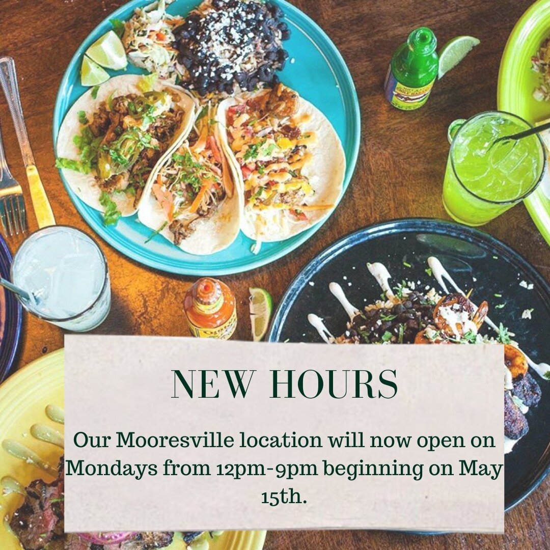 Starting May 15th, our Mooresville location will be open on Mondays from 12pm-9pm. 

#Cantina1511 #cantina1511Mooresville #NewHours #Mondays #iredell