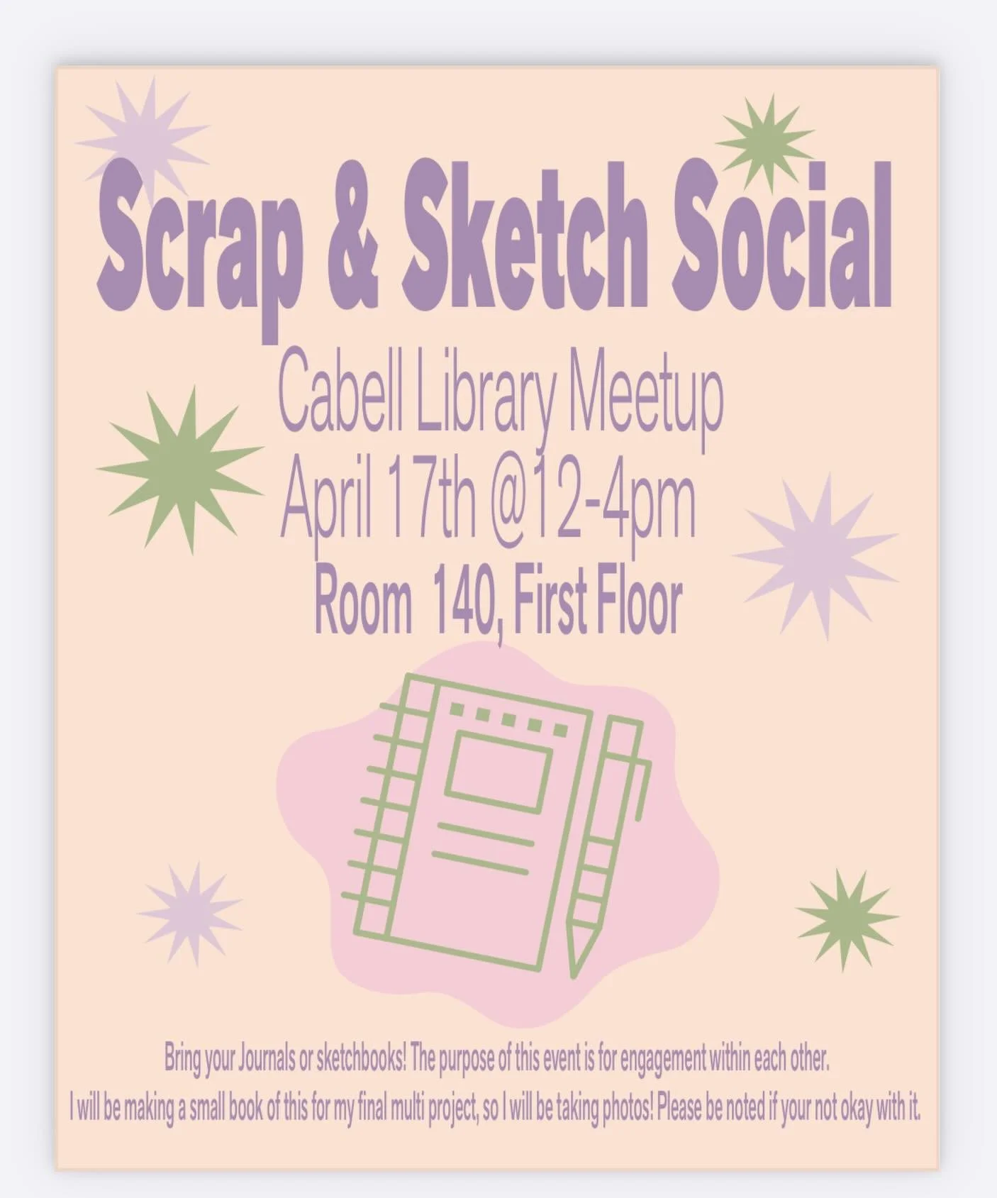 REDO OF SCRAP&amp; SKETCH✨✨
Last one did not go at all as expected🫠 BUT this time I will be hosting it in Cabell library,It will be in room 140!! Come by if you can :) #scrapbooking #event #social #sketchbook #vcu