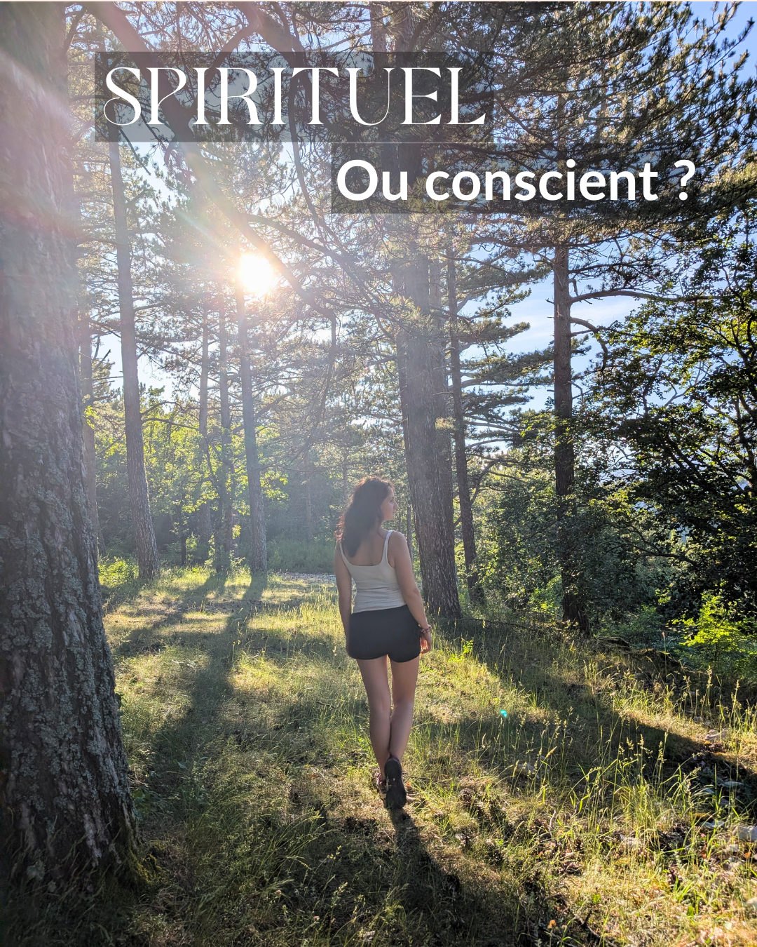 Spirituel ou conscient ?