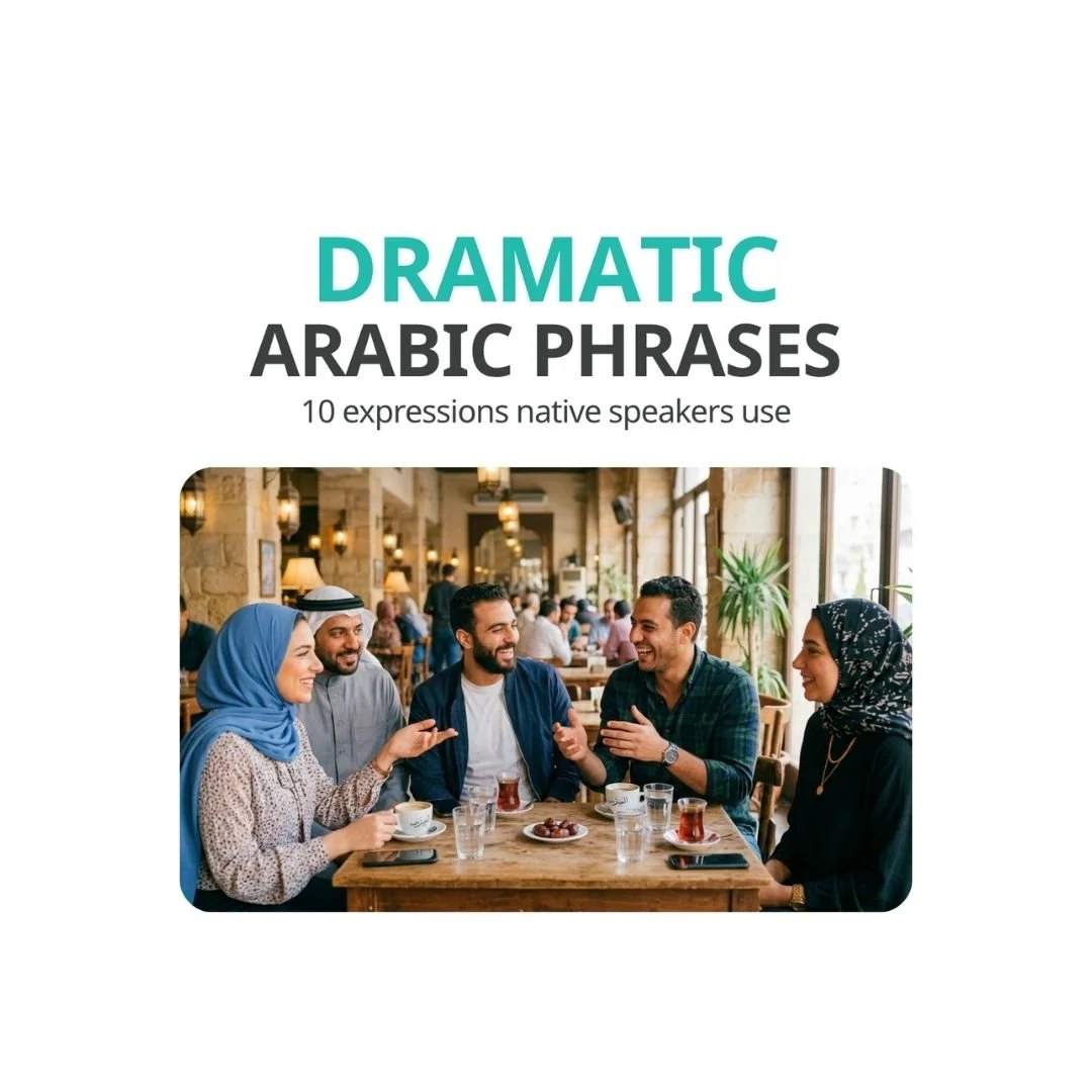 The Most Dramatic Arabic Phrases
