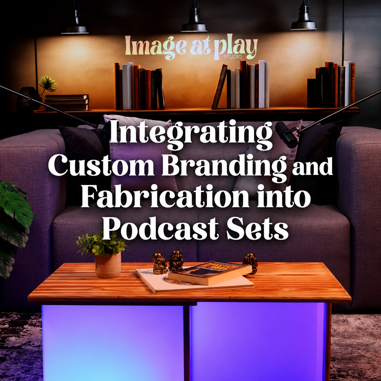 Integrating Custom Branding and Fabrication into Podcast Sets