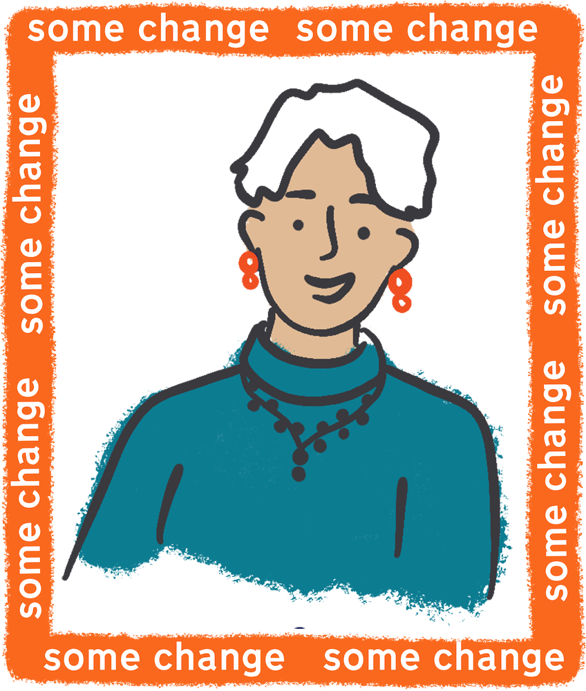 Illustration of a woman with short hair, orange earrings, and a blue shirt surrounded by a square that says "some change"