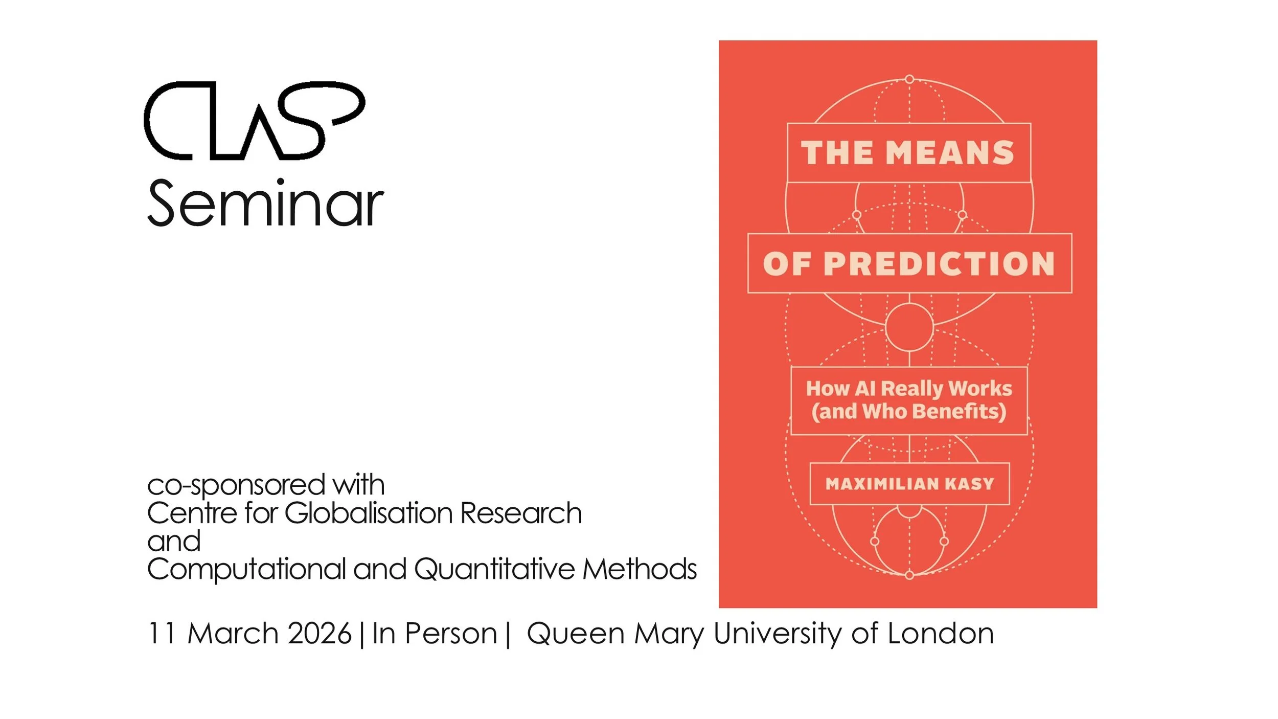 CLaSP Seminar: The Means of Prediction: How AI Really Works (and Who Benefits)
