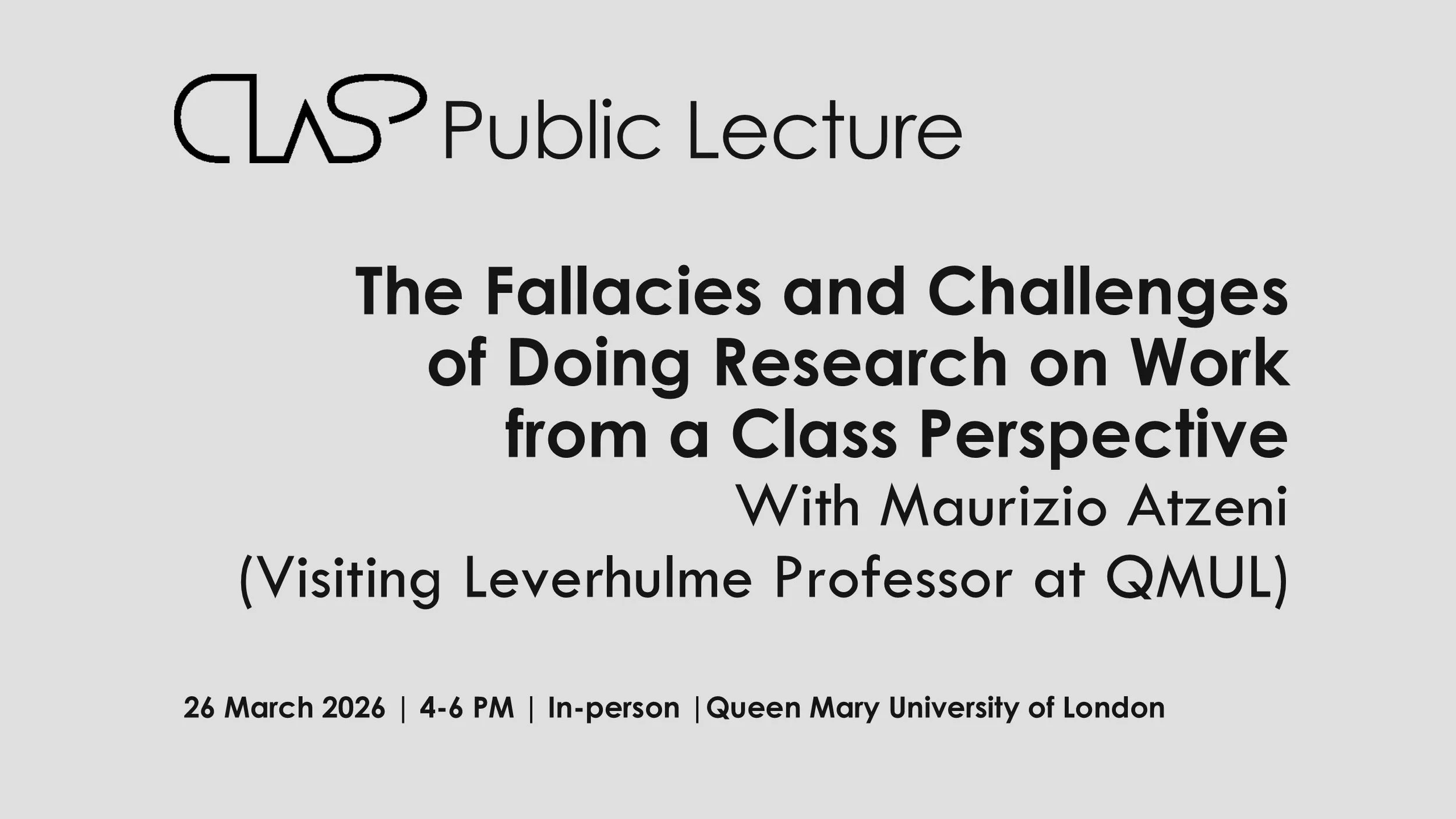 CLaSP Public Lecture: The Fallacies and Challenges of Doing Research on Work from a Class Perspective