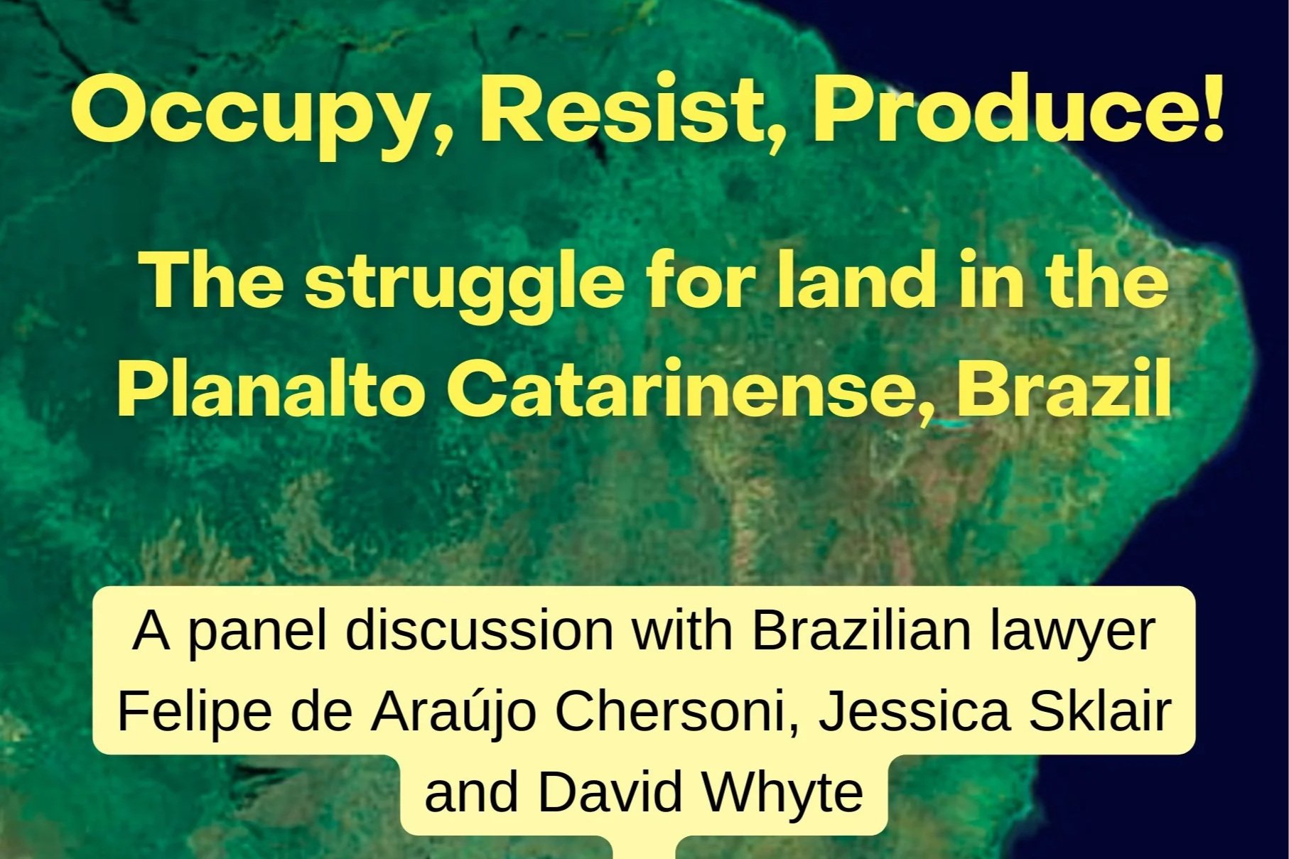 CLaSP Panel Discussion: Occupy, Resist, Produce!The struggle for land in the Planalto Catarinense, Brazil