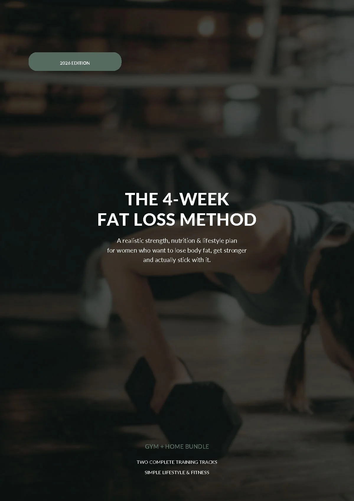 THE 4-WEEK FAT LOSS METHOD  / GYM & HOME BUNDLE