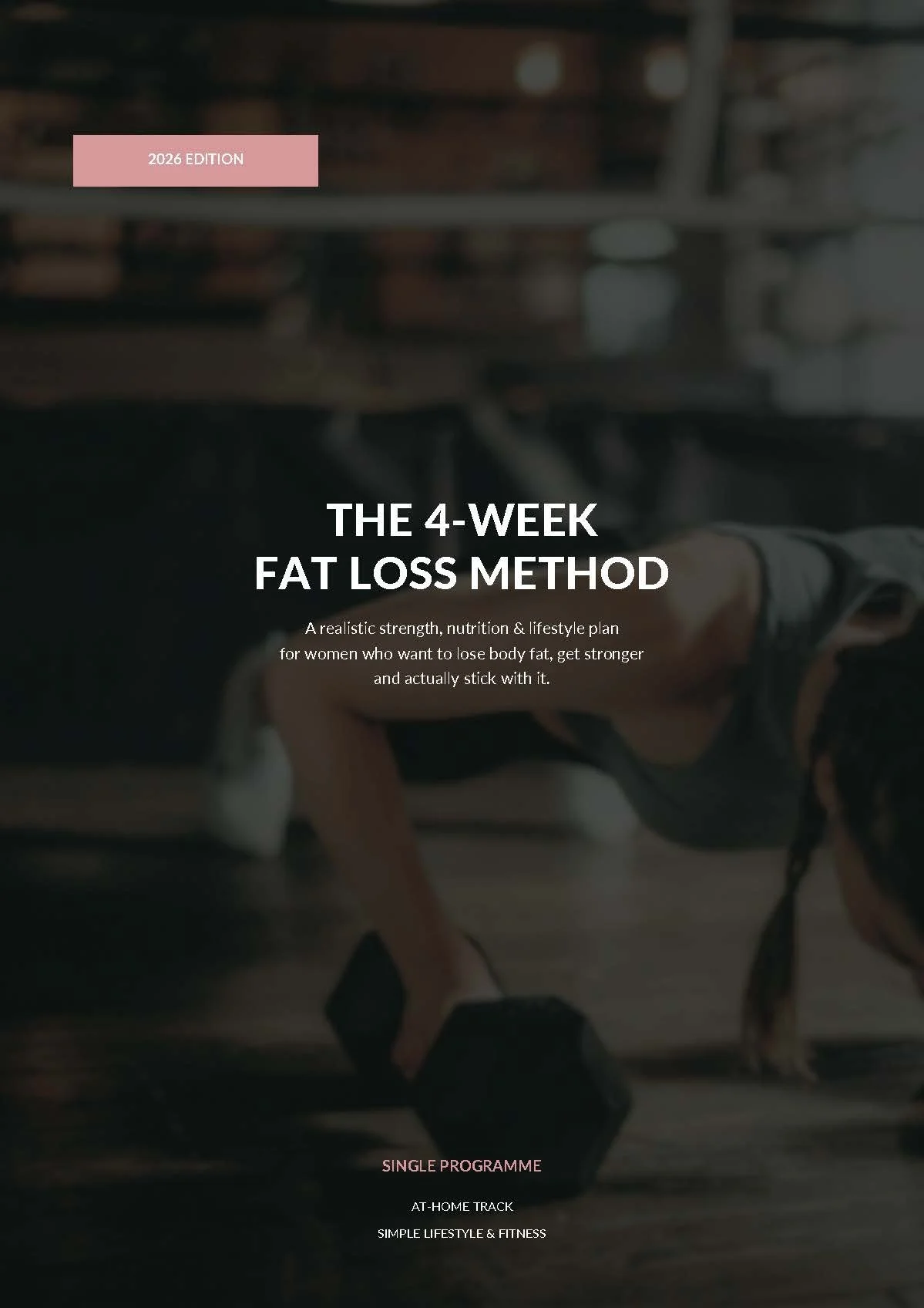 THE 4-WEEK FAT LOSS METHOD / AT HOME PROGRAMME