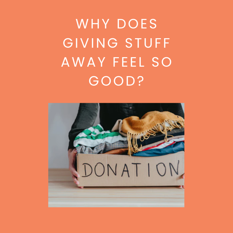 why does saying goodbye to stuff feel so good?