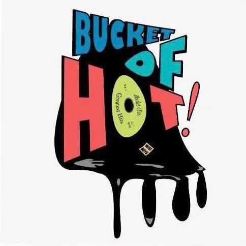 Bucket of Hot 
