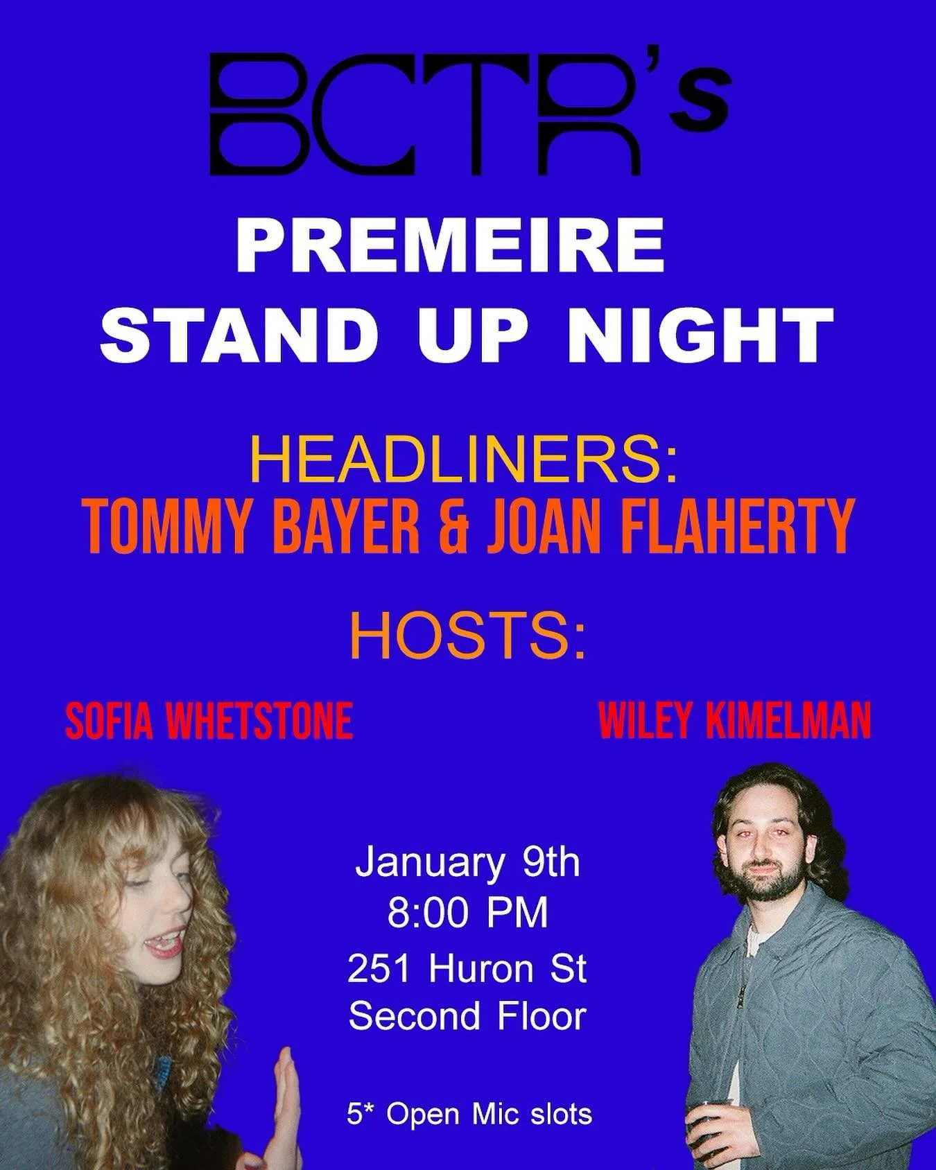 KICKING OFF THE NEW YEAR WITH COMEDY!

Join Us to watch 7 seasoned stand ups perform and get the chance to perform comedy at BCTR! We&rsquo;re gonna have 5 open mic spots, first come first serve

Tommy Bayer and Joan Flaherty Headlining

Also perform