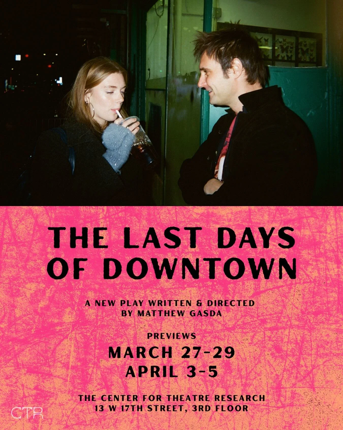 Previews for THE LAST DAYS OF DOWNTOWN start next Friday!

The third play in a trilogy following DIMES SQUARE and AFTERS, Matthew Gasda&rsquo;s THE LAST DAYS OF DOWNTOWN is a biting satire of a scene gone mad with its own irrelevance. 

📆: March 27t