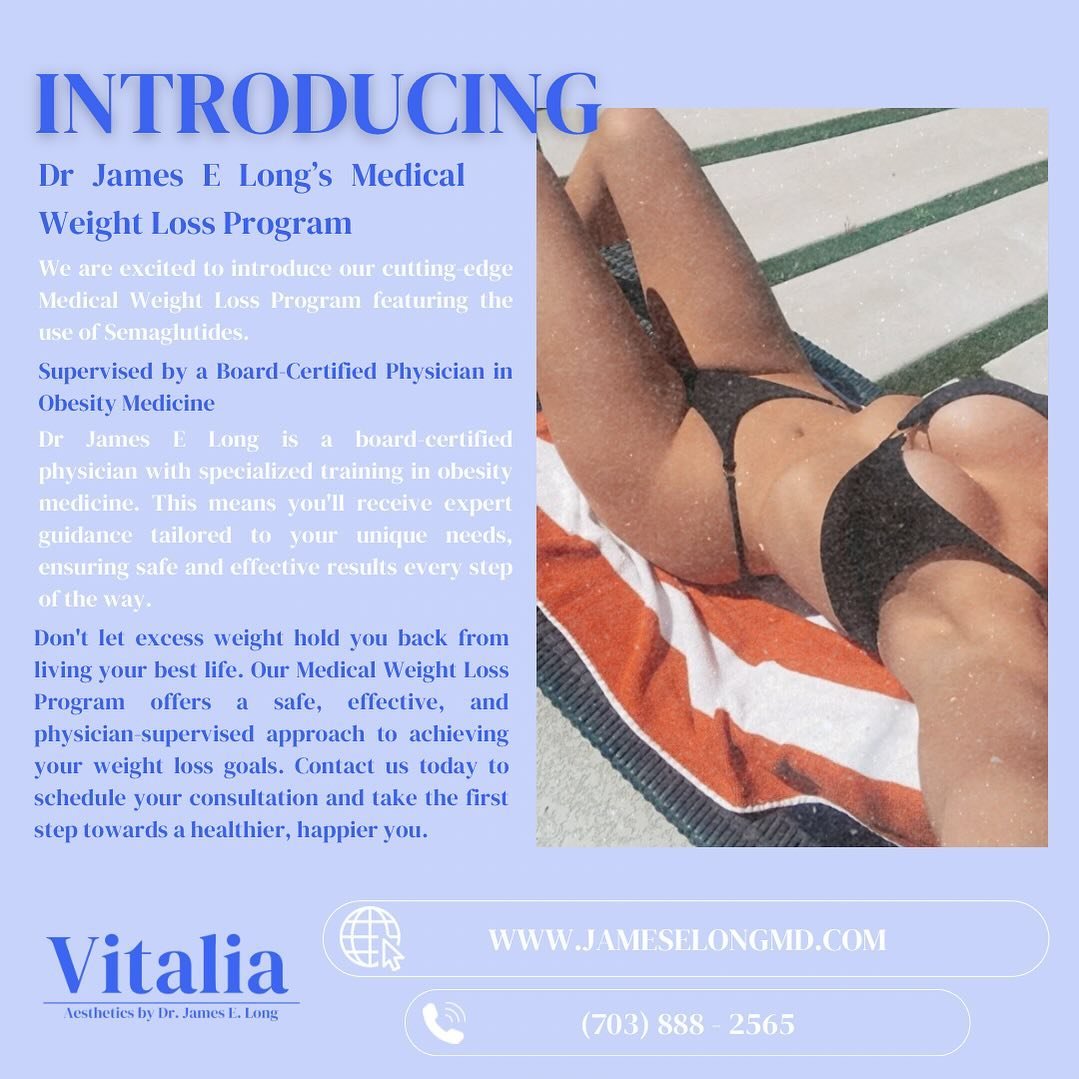 We are so excited to announce Dr James E Long&rsquo;s Medical Weight Loss Program featuring the use of Semaglutides! 

If you have been struggling with stubborn weight this program is for you! Give Dr Long&rsquo;s medical office a call at (703) 888-2