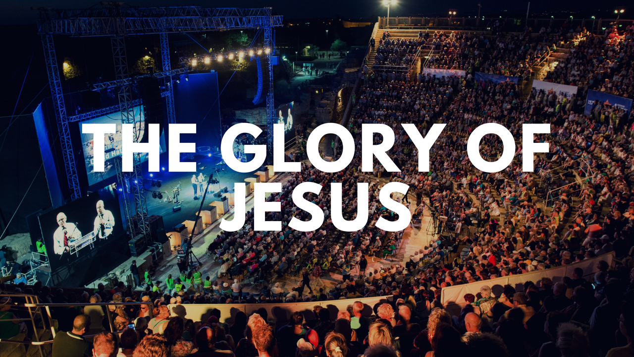 The Glory of Jesus