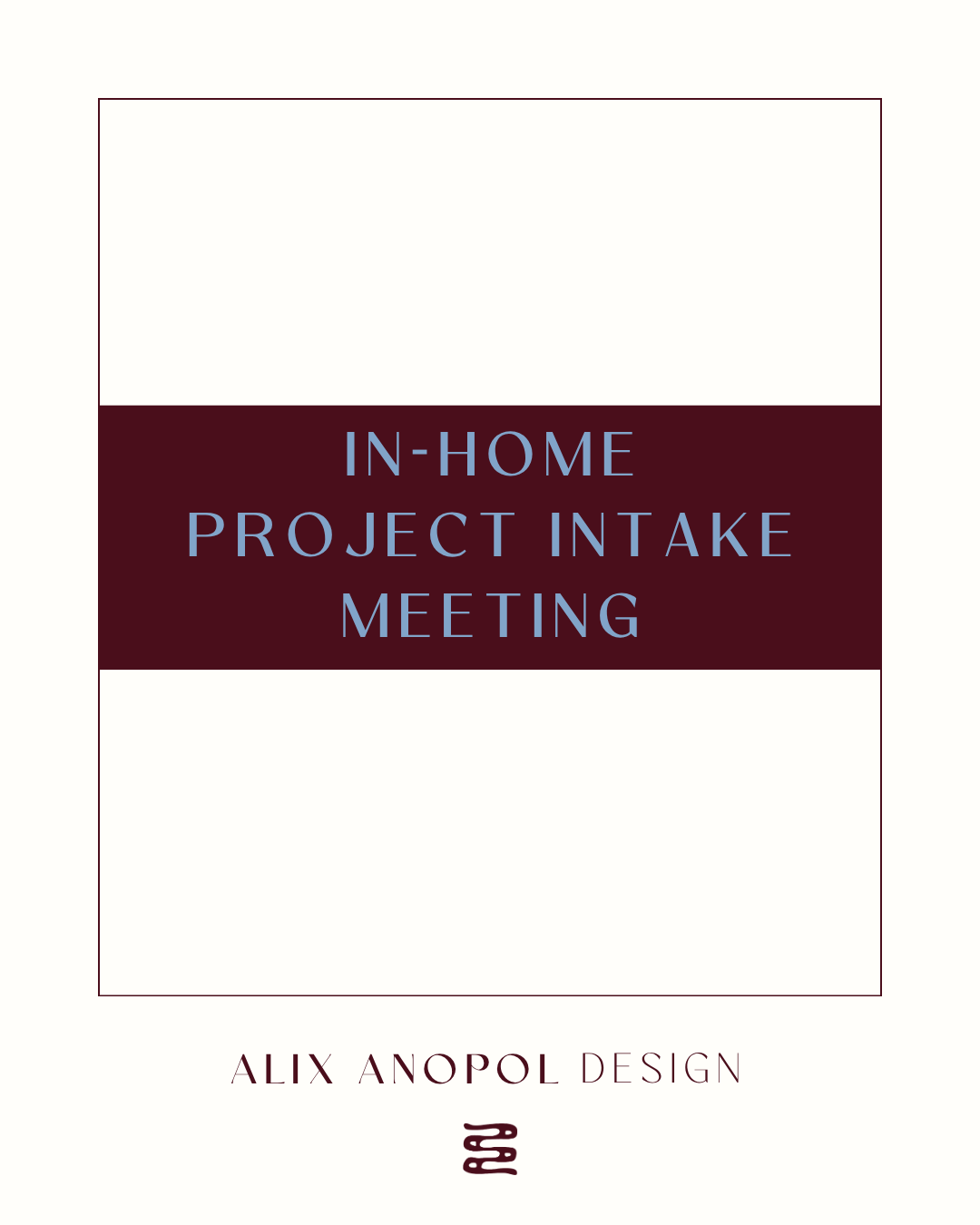 In-Home Project Intake Meeting