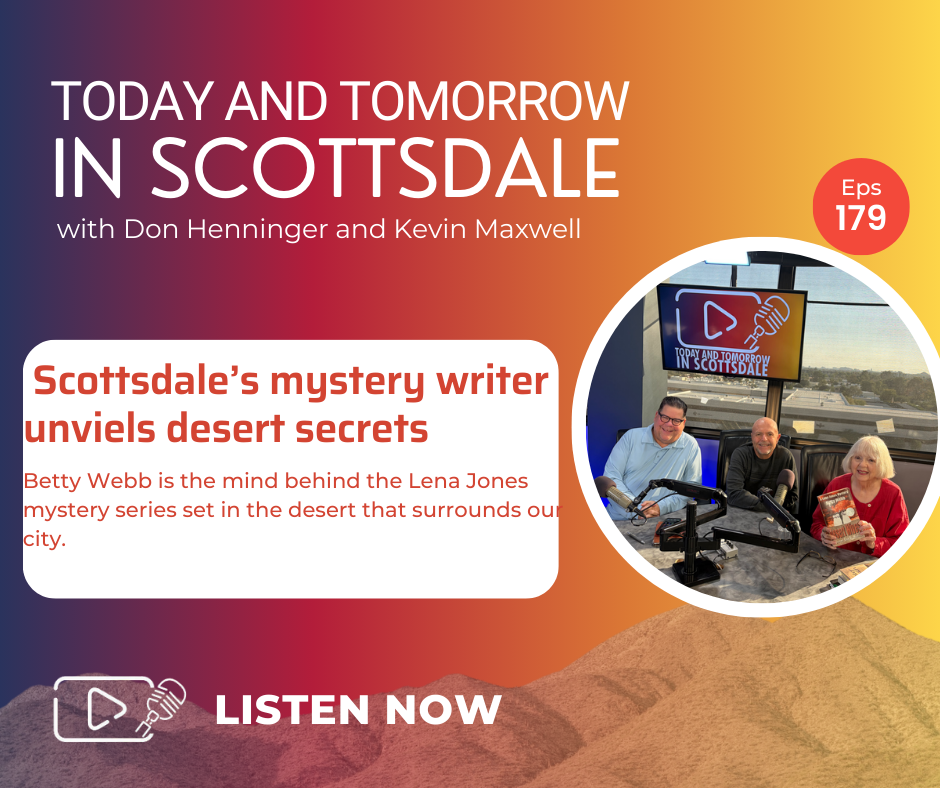 Episode 179: Scottsdale’s mystery writer unveils desert secrets.  With author Betty Webb