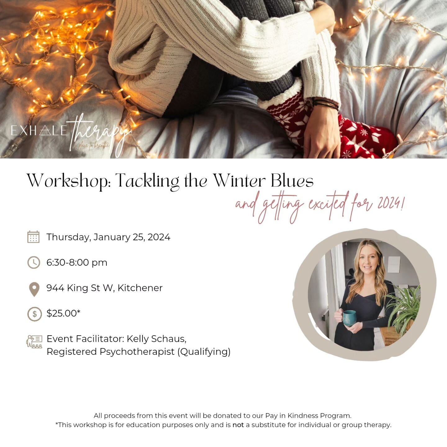 Join us for an interactive workshop that covers winter wellness and getting set up for 2024!
.
Hosted by Kelly Schaus, Registered Psychotherapist (Qualifying), this workshop offers practical strategies to navigate the winter blues. 
.
From coping wit