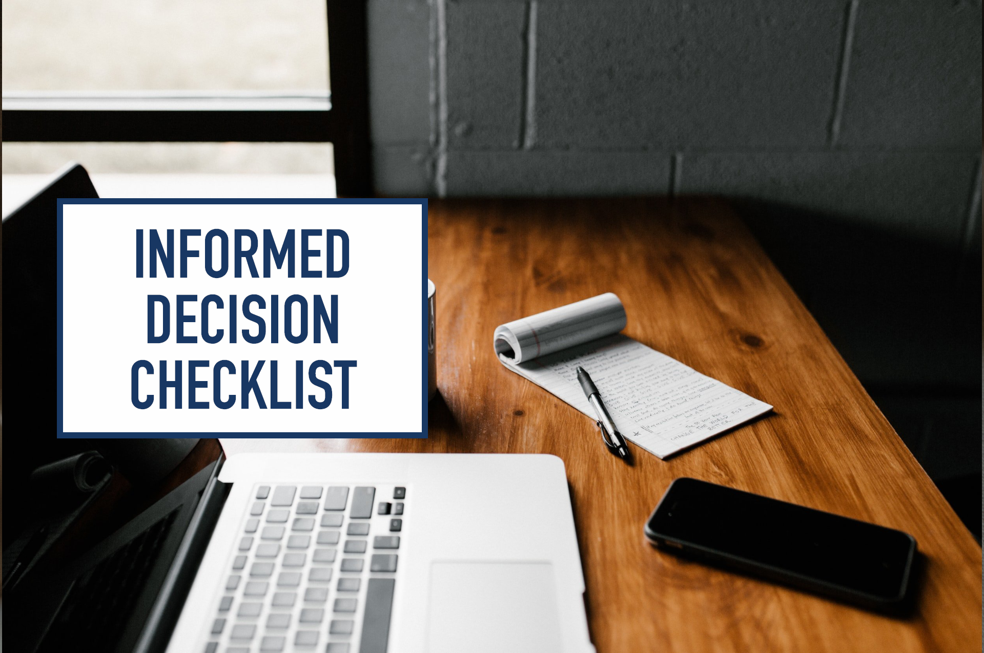 Informed Decision Checklist