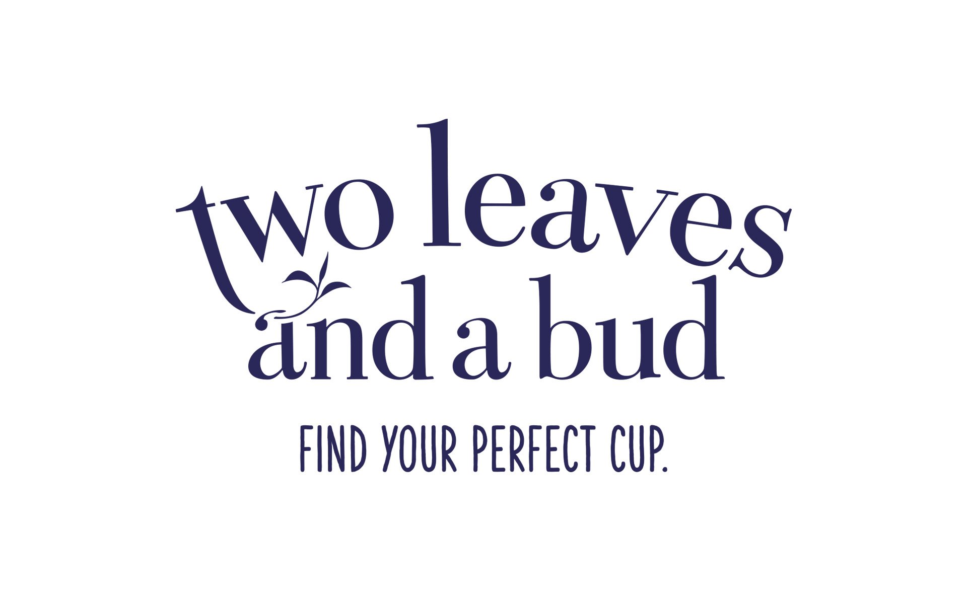 Two Leaves and a Bud